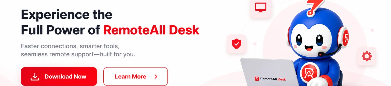 Experience the full power of RemoteAll Desk