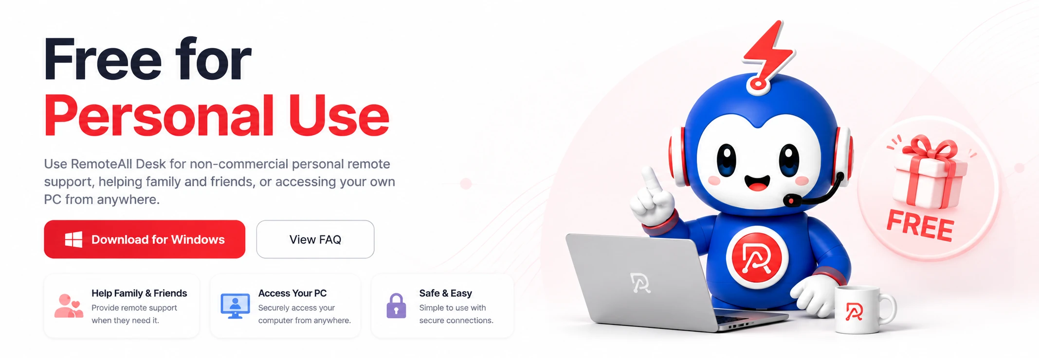 Free for personal use — use RemoteAll Desk for non-commercial personal remote support, helping family and friends, or accessing your own PC from anywhere.